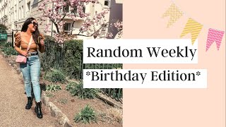 A Random Weekly | Birthday Celebrations | A Mini Haul | New Bike