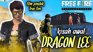 SEDIH FILM PENDEK FREE FIRE KISAH AWAL DRAGON LEE 