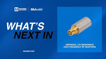 High-Frequency RF Data Adapters: What’s Next In… | Mouser Electronics