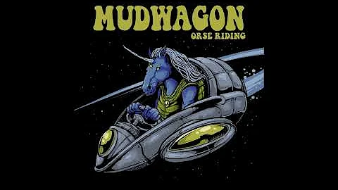 Mudwagon - Orse Riding (Full Album 2022)