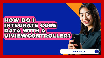 How Do I Integrate Core Data With A UIViewController? - Be App Savvy