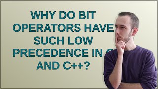 Why do bit operators have such low precedence in C and C++?