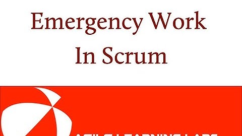 Agile Learning Labs Emergency Work In Scrum