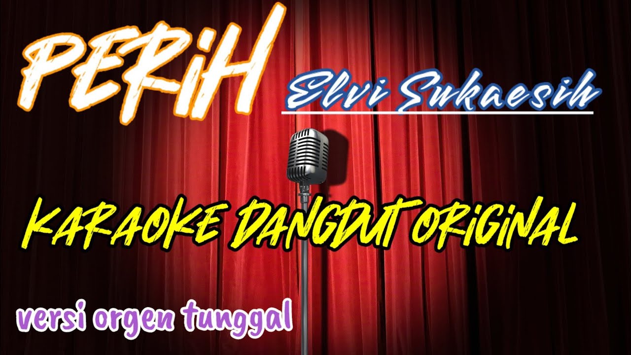 PERIH_ELVI SUKAESIH_karaoke dangdut lawas versi original_cover pa600