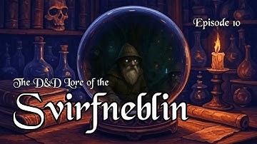 The D&D Lore of the Svirfneblin - Deep Gnomes