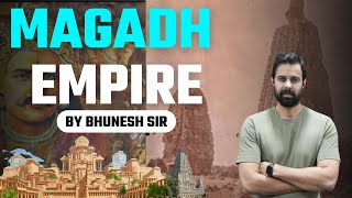 Magadha Empire & it's Dynasties (684 BCE – 28 BCE) by Bhunesh sir