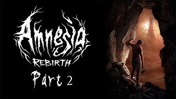 Amnesia Rebirth Part 2 (No Commentary Blind Playthrough)