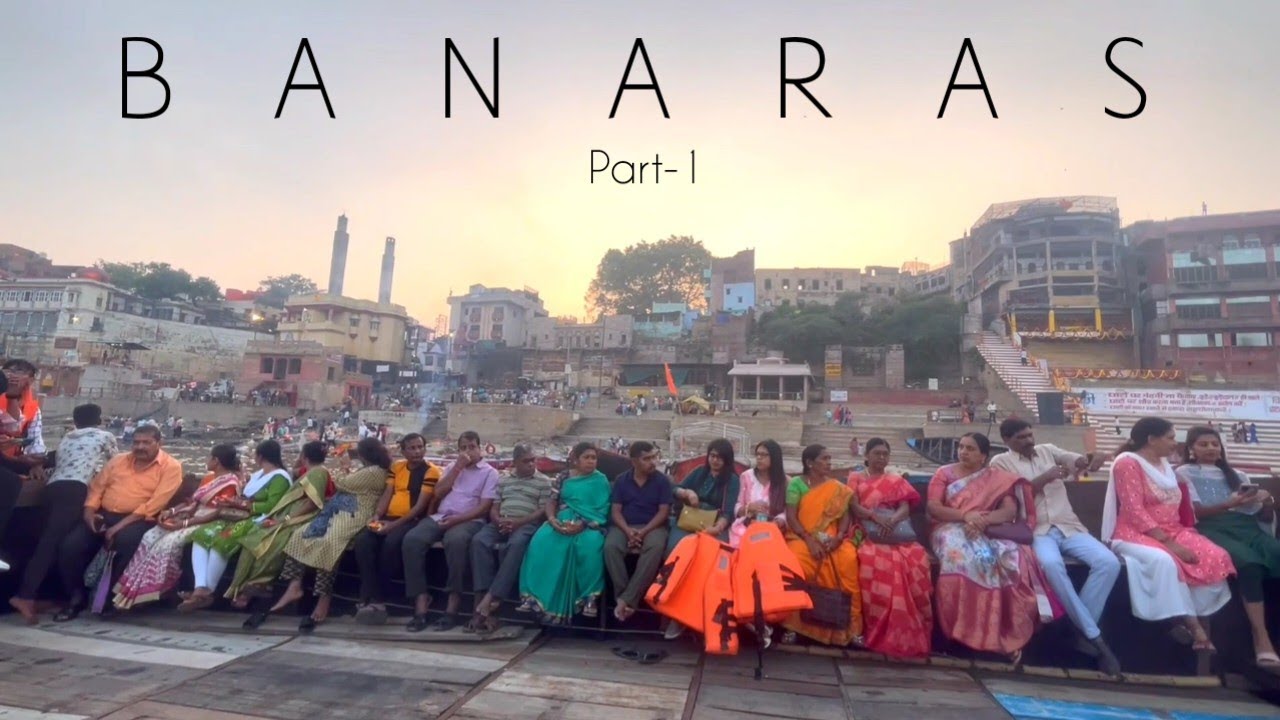 Banaras Ki Sabhi Ghat Ghum Liye Boat Pe 😍 Banaras Diary Part1 YouTube