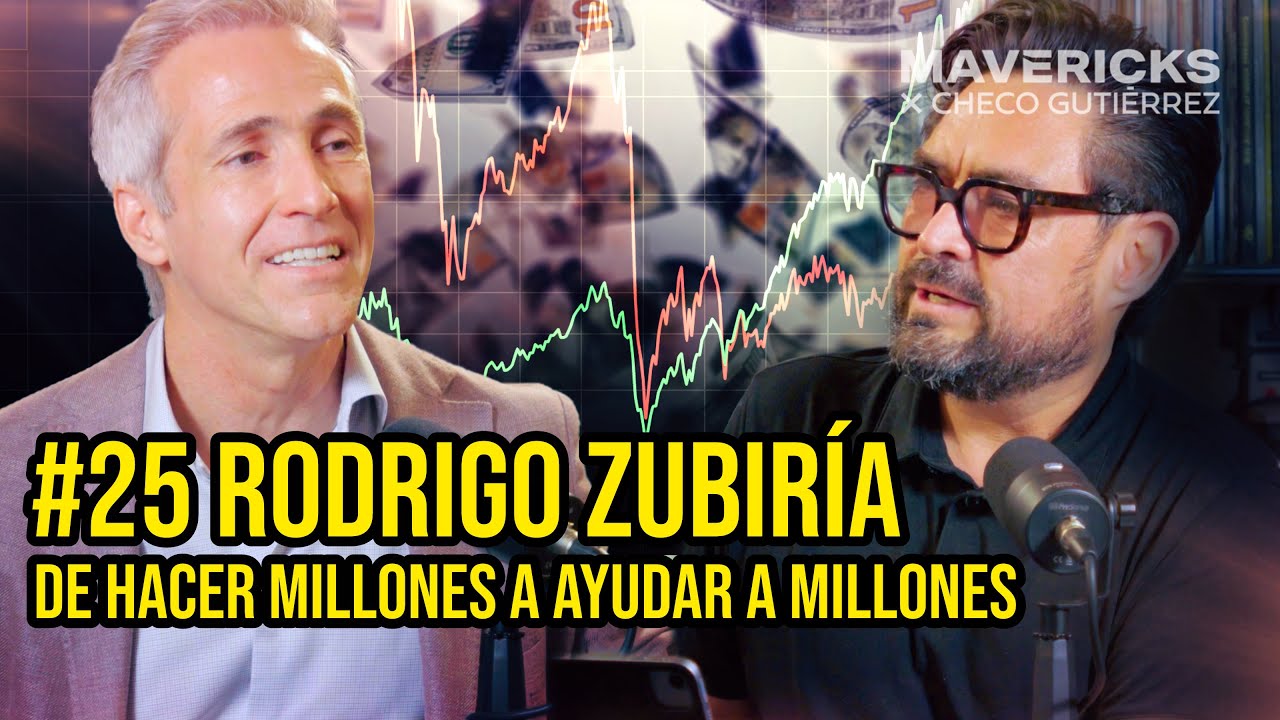 De Ganar Millones a Ayudar a Millones - Rodrigo Zubiría | Mavericks Podcast