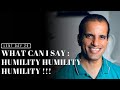 Lent day 29  what can i say  humility humility humility 