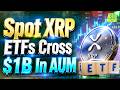 Top Performing Spot XRP ETFs To Watch As Inflows & AUM Soar Past $1B | 3.0 TV