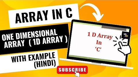 One Dimensional Array in C. || Types Of Array  || 1D Array (Hindi).