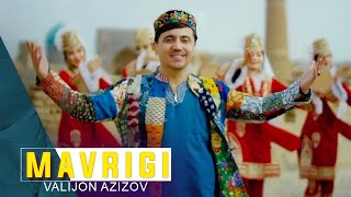 Valijon Azizov - Mavrigi ( Music Video 2022)