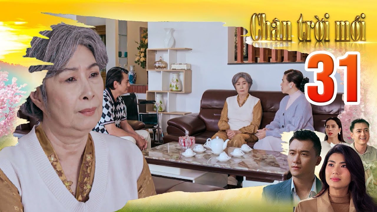 CHÂN TRỜI MỚI Tập 31 - Bà nội phản đối việc đuổi Hà Phương khỏi nhà nếu không mình sẽ đi cùng cô
