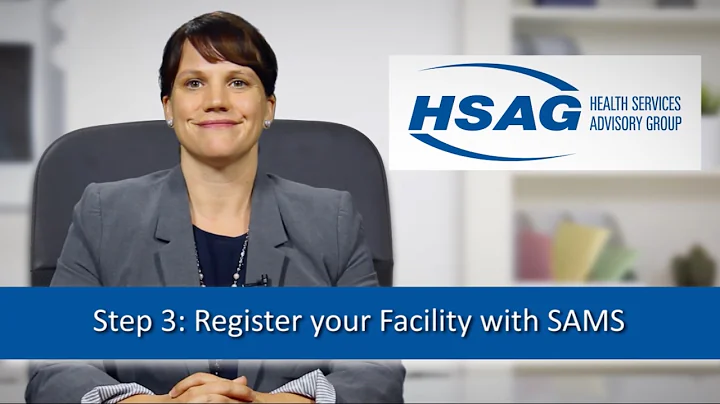 NHSN Enrollment | Step 3: Register your Facility with SAMS - 2017 Version