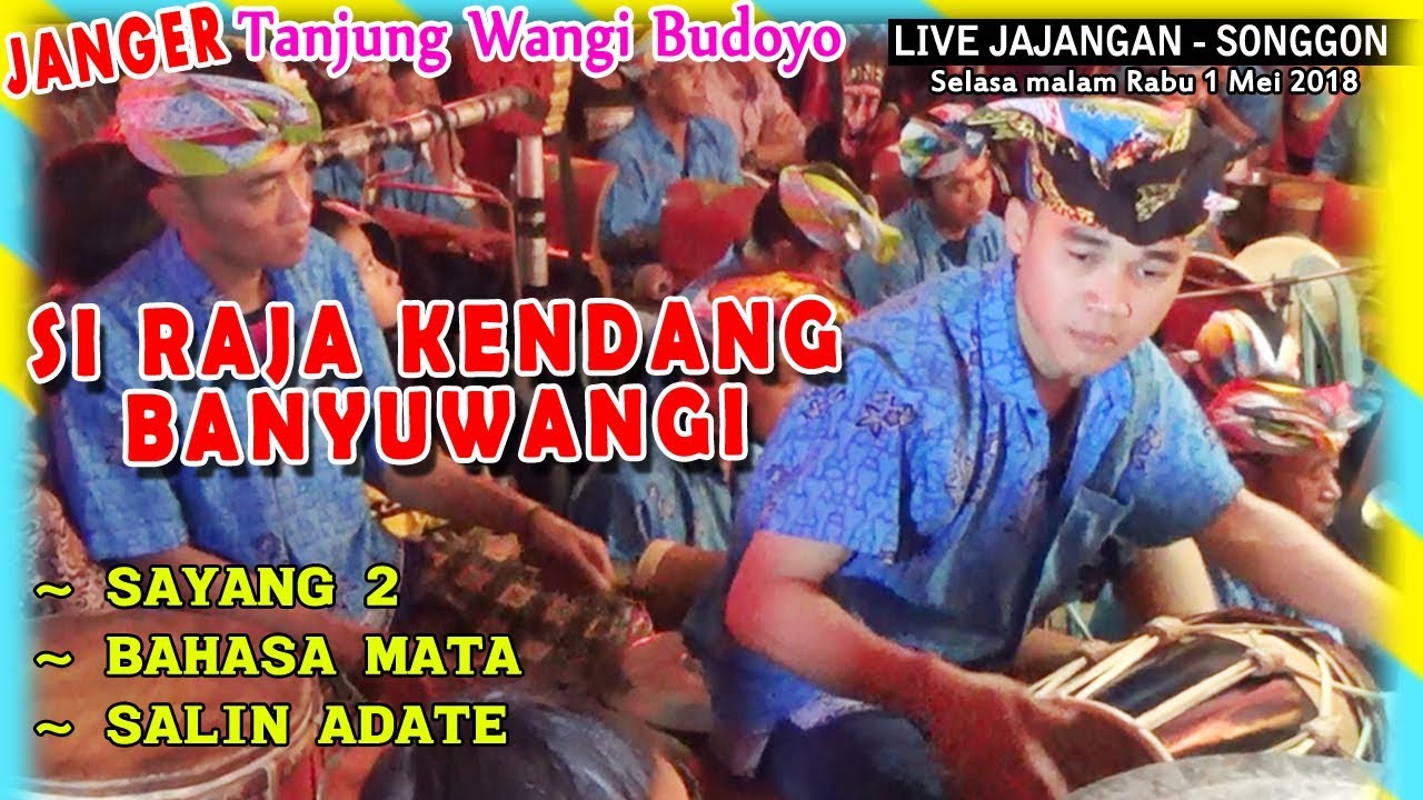 SANDI Si RAJA KENDANG BANYUWANGI - JANGER TANJUNG WANGI BUDOYO