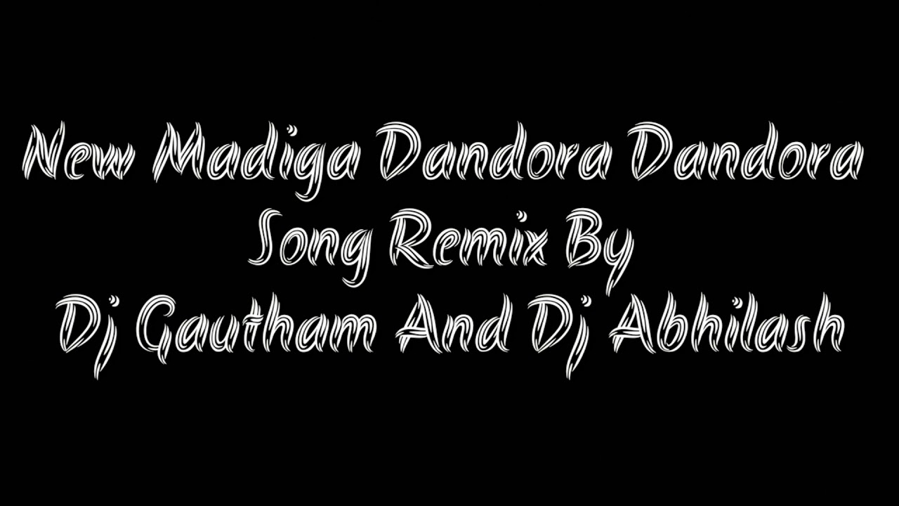 Dandora Dandora New Song Remix By Dj Goutham And Dj Abhilash