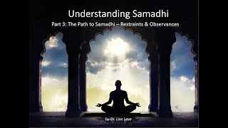 Understanding Samadhi Part 3 - The Path to Samadhi - Restraints and Observances