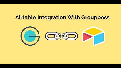 How to Integrate Groupboss with Airtable: A Step-by-Step Guide