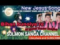 Bihan bunoiya re ai gelai hamr majhe new jesu song solmon sanga channel like comment share 