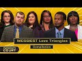 MESSIEST Love Triangles On Paternity Court (Full Episode) | Paternity Court