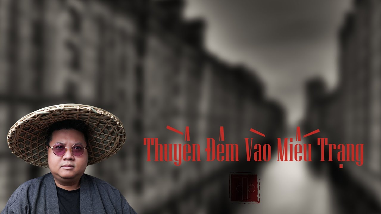 TẬP 1203 . THUYỀN ĐÊM VÀO MIẾU TRẠNG