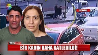 Bir kadın daha katledildi!