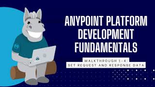[Mulesoft] Anypoint Platform Development Fundamentals - Set Request and Response Data