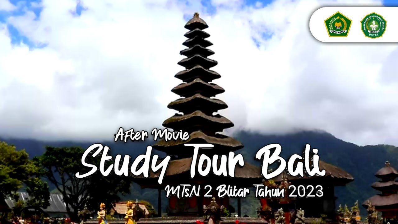 The Beauty of Dewata Island - After Movie Study Tour de Bali MTsN 2 Blitar Tahun 2023