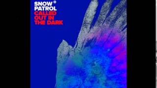 Snow Patrol "Called Out In The Dark "
