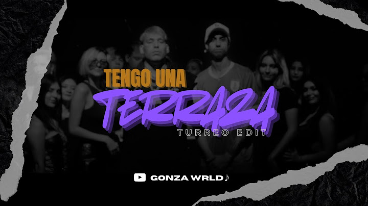 TENGO UNA TERRAZA // TURREO EDIT // ‪@kalebdimasibaby @JoaquinDaRosa  // PROD GONZ4⚡
