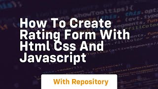 How to create rating form with html css and javascript