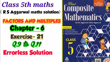 CLASS-5TH / MATHS/ CHAPTER-6/ FACTORS AND MULTIPLES/EXERCISE-21 / PART-3 / NEW COMPOSITE MATHEMATICS