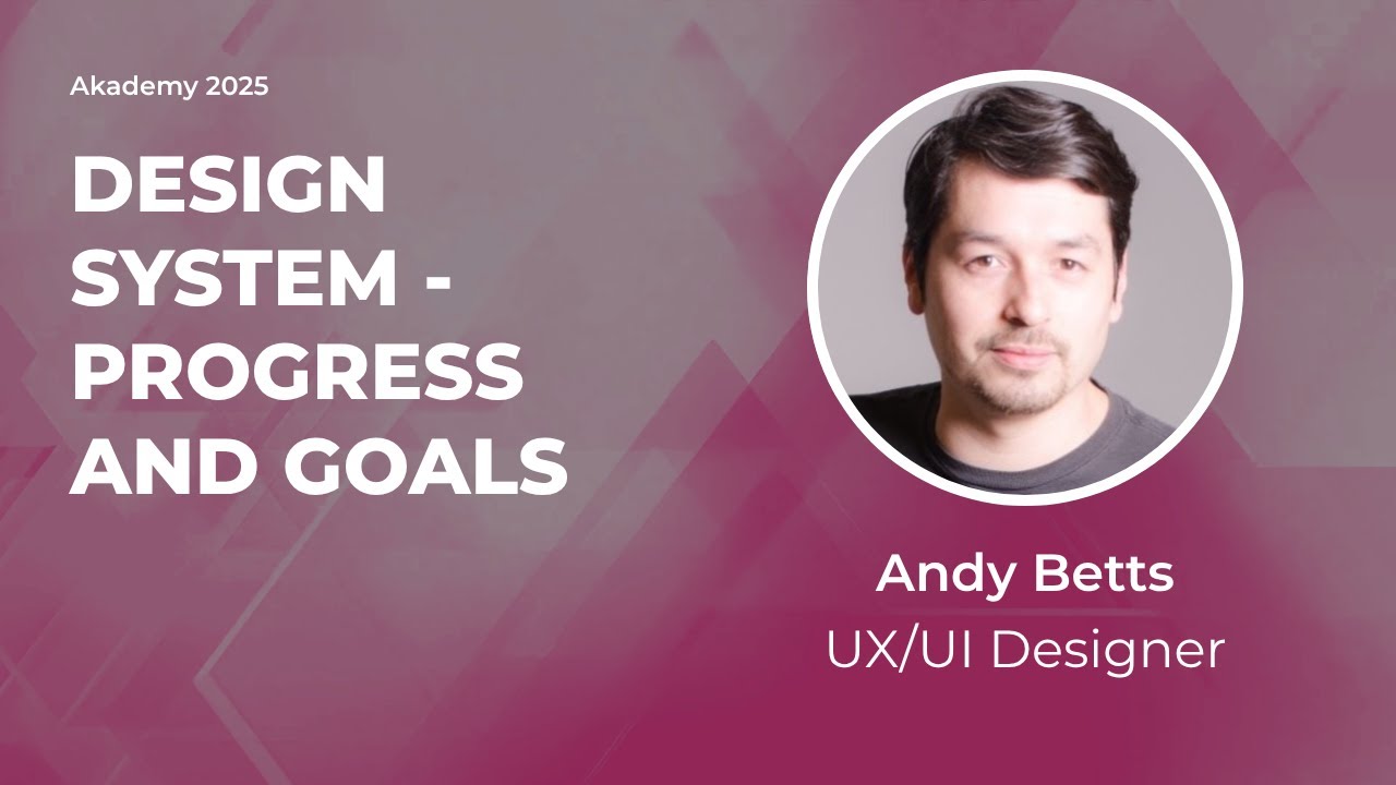 Design System - Progress and Goals - Andy Betts