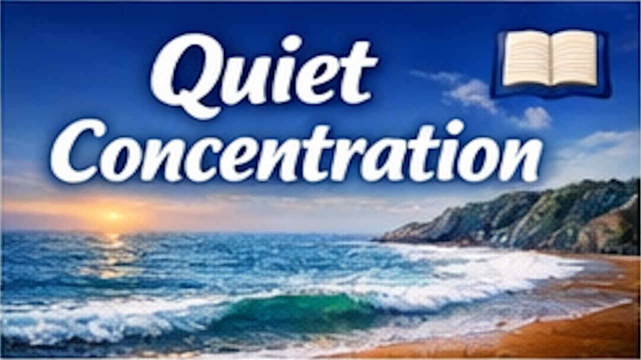 Steady Ocean Sounds for Quiet Concentration