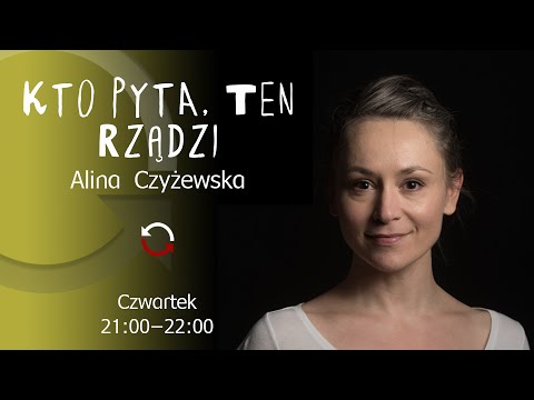 Kto pyta, ten rządzi- Alina Czyżewska- Co my możemy zrobić dla Afgańczyków i Afganek? - odc. 31