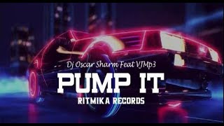Dj Oscar Sharm Feat Vjmp3 Pump It 
