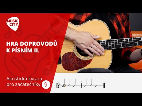 Akustická kytara pro začátečníky - 9. díl: Hra doprovodů k písním II