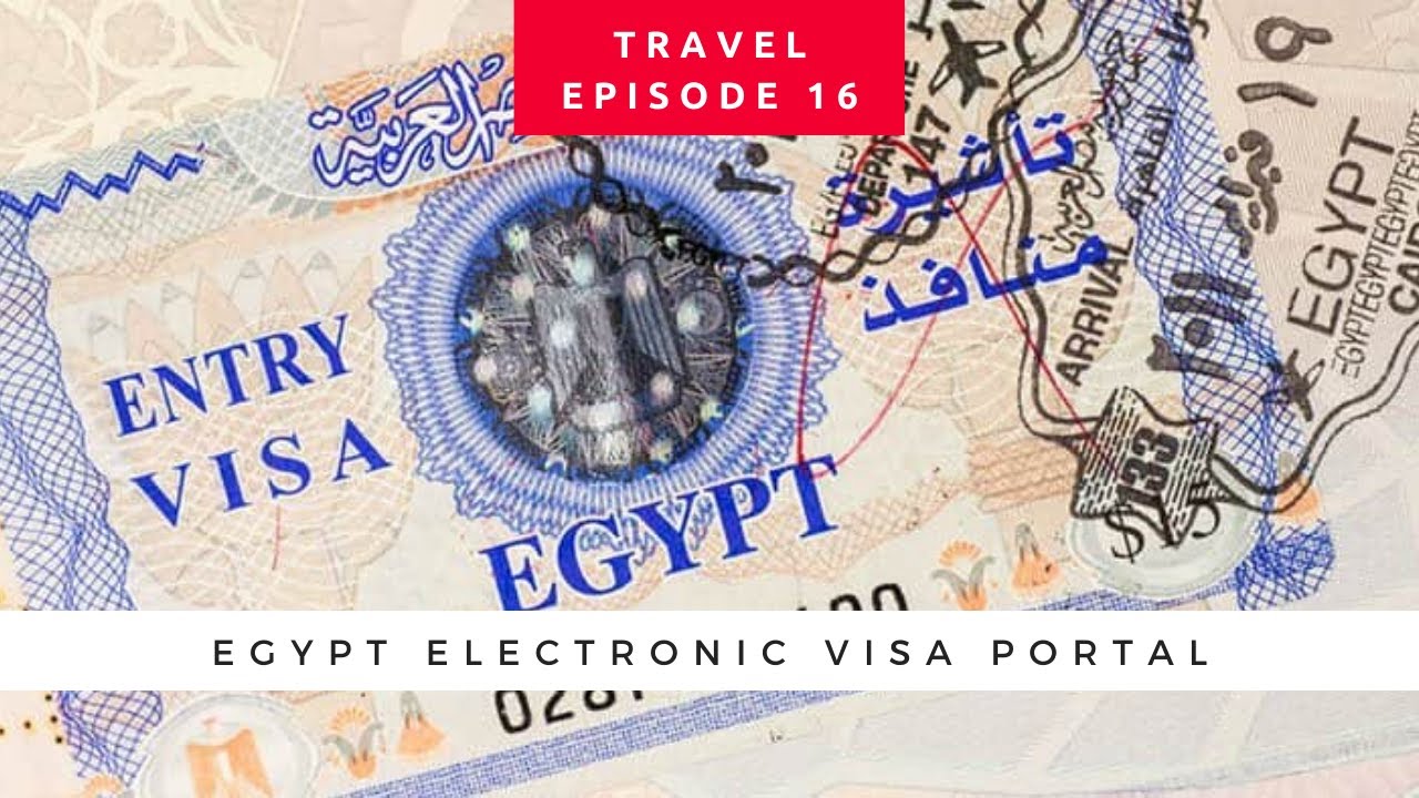 The Truth Behind Egypt Electronic Visa Portal بوابة التأشيرات