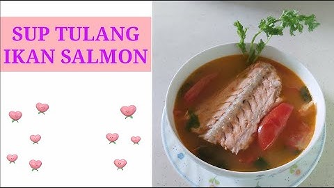 Sup Tulang Ikan Salmon