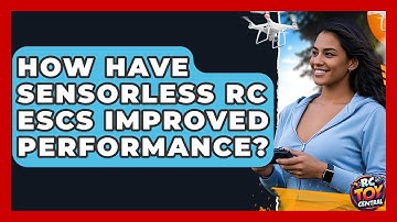 How Have Sensorless RC ESCs Improved Performance? - RC Toy Central