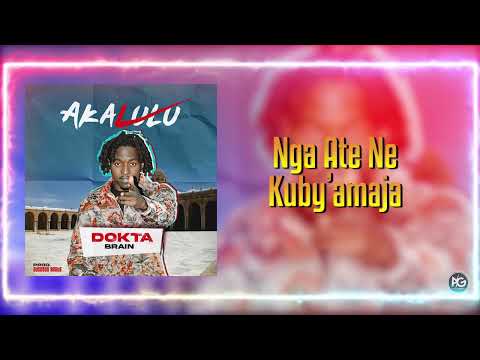 Dokta Brain Akalulu Lyrical Slide 