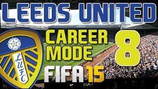 FIFA 15 - Leeds United Career Mode - EP8