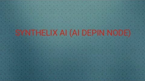 SYNTHELIX AI (AI DEPIN NODE) EASY 100_1000$ AIRDROP