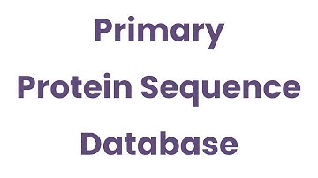 4. Primary Protein Sequence Database