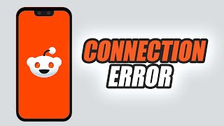 How To Fix Reddit App Connection Error