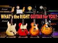 How to Choose the Right Guitar - Strat, Tele, Les Paul, ES-335