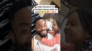 Chike Daniels & His Daughter Always Make My Day
