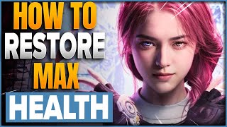 How To Restore Max Health In Once Human