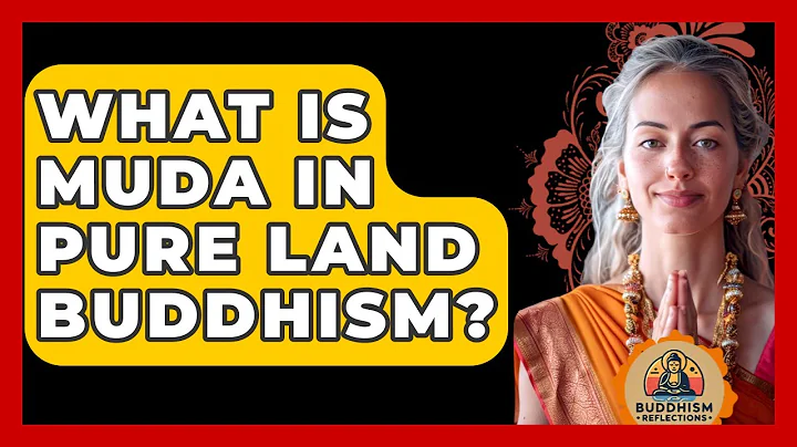 What Is Muda In Pure Land Buddhism? - Buddhism Reflections